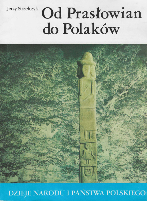Stara-Szuflada > Od Prasłowian do Polaków. Dzieje narodu i państwa